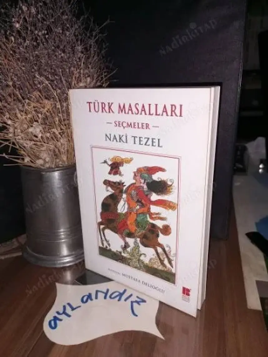 Türk Masalları - Seçmeler - Naki Tezel