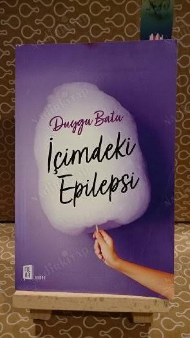 İçimdeki Epilepsi - Duygu Batu