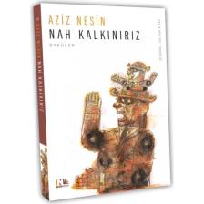 Nah Kalkınırız - Aziz Nesin