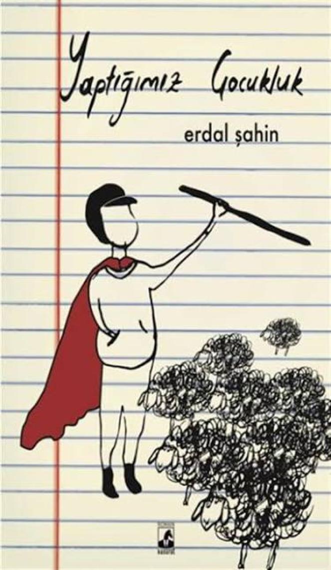 Yaptığımız Çocukluk - Erdal Şahin