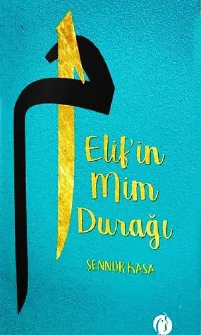 Elif'in Mim Durağı - Şennur Kasa
