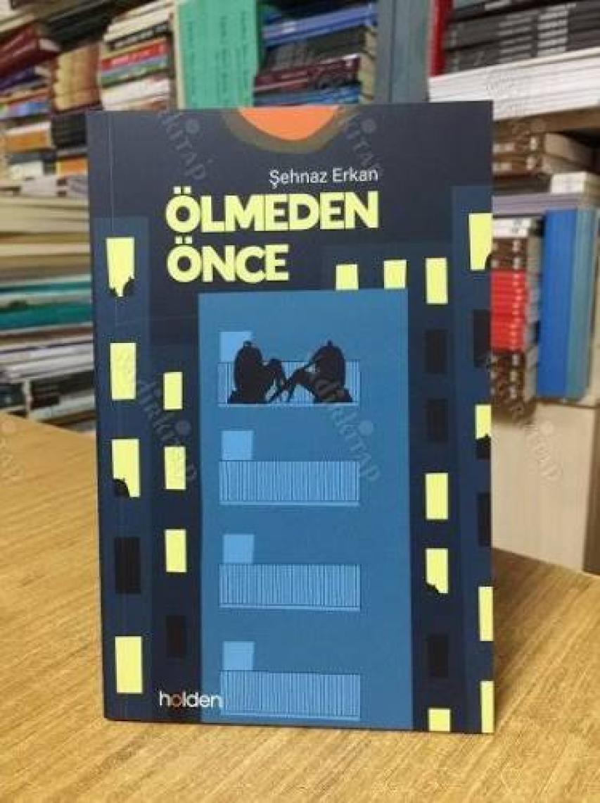 Ölmeden Önce - Şehnaz Erkan