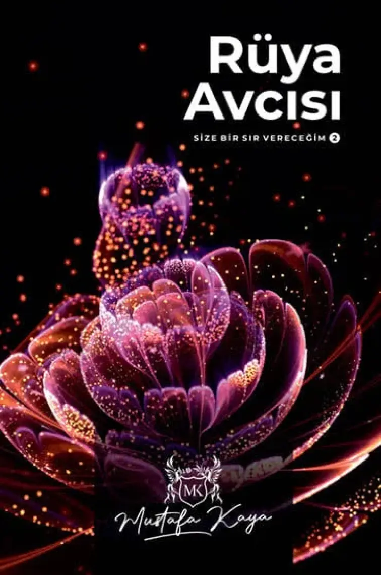 Rüya Avcısı :Size Bir Sır Vereceğim 2 - Mustafa Kaya