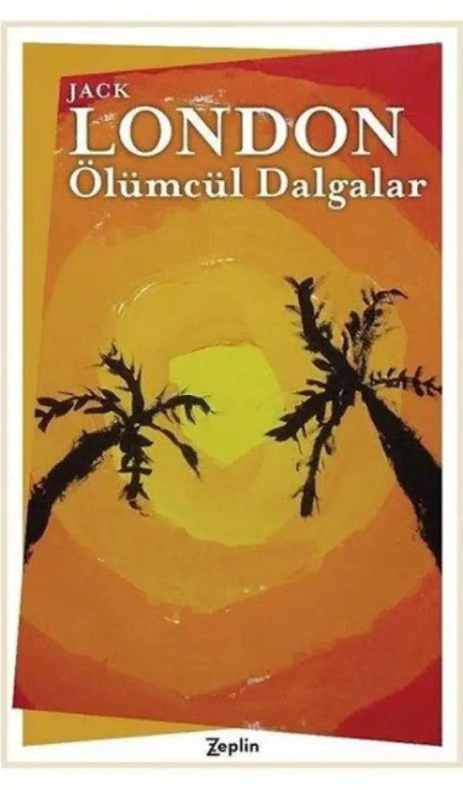 Ölümcül Dalgalar - Jack London