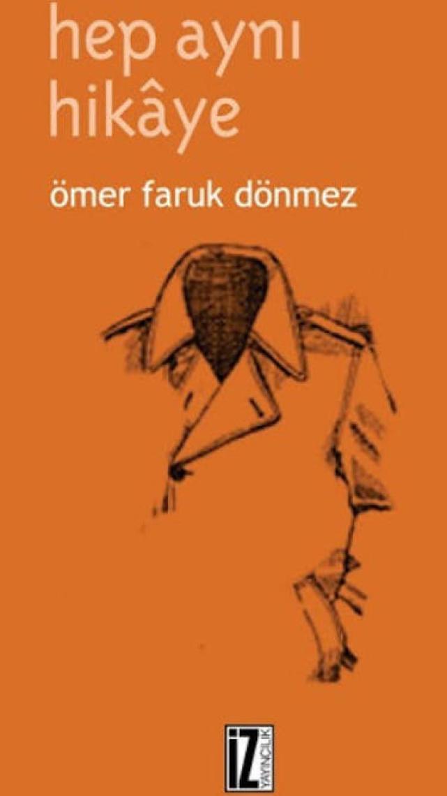 Hep Aynı Hikaye-Ömer Faruk Dönmez