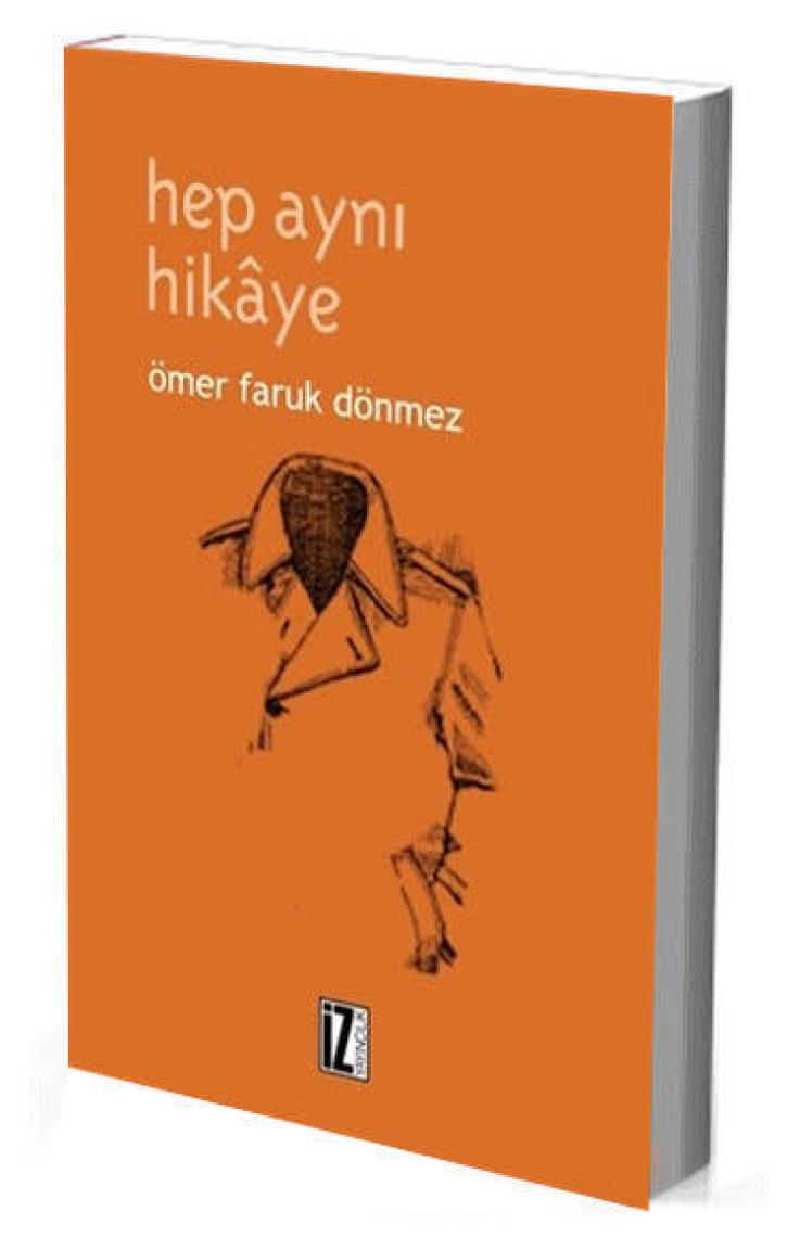 Hep Aynı Hikaye-Ömer Faruk Dönmez