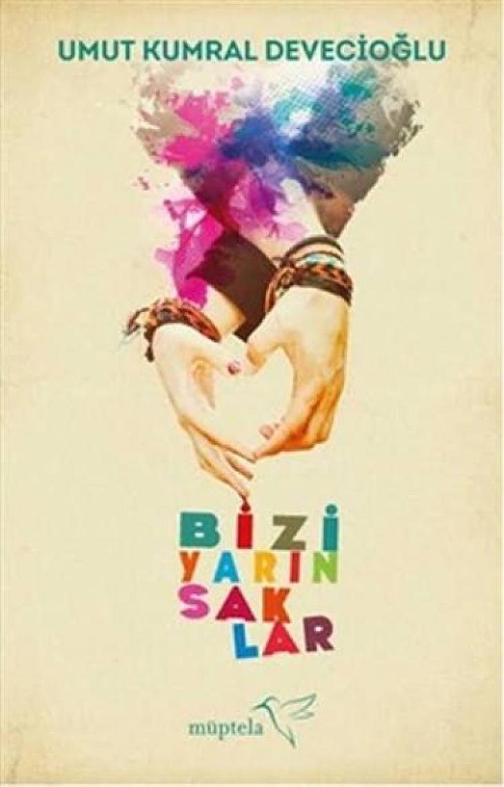 Bizi Yarın Saklar - Umut Kumral Devecioğlu