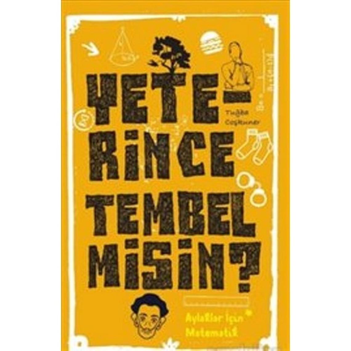 Yeterince Tembel Misin? - Tuğba Coşkuner
