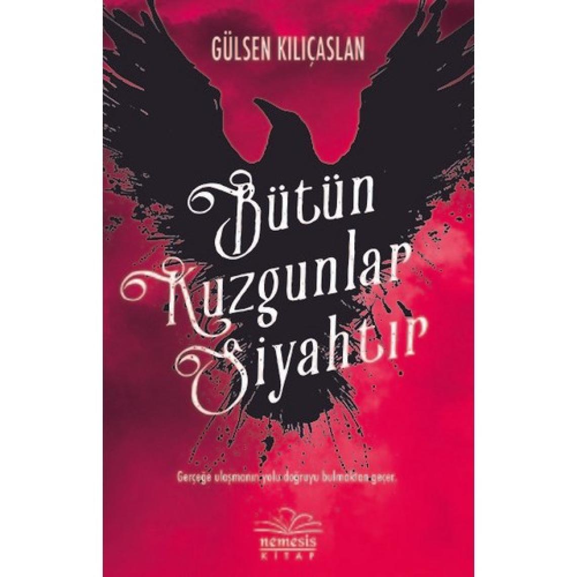 Bütün Kuzgunlar Siyahtır - Gülsen Kılıçaslan