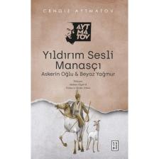 Yıldırım Sesli Manasçı - Cengiz Aytmatov