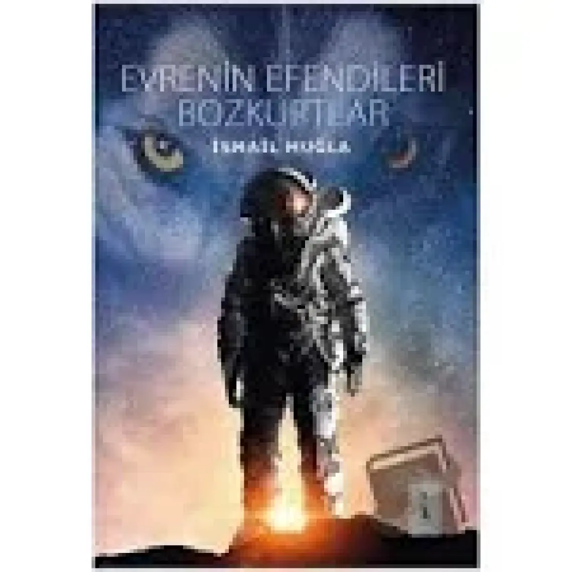 Evrenin Efendileri Bozkurtlar  - İsmail Muğla