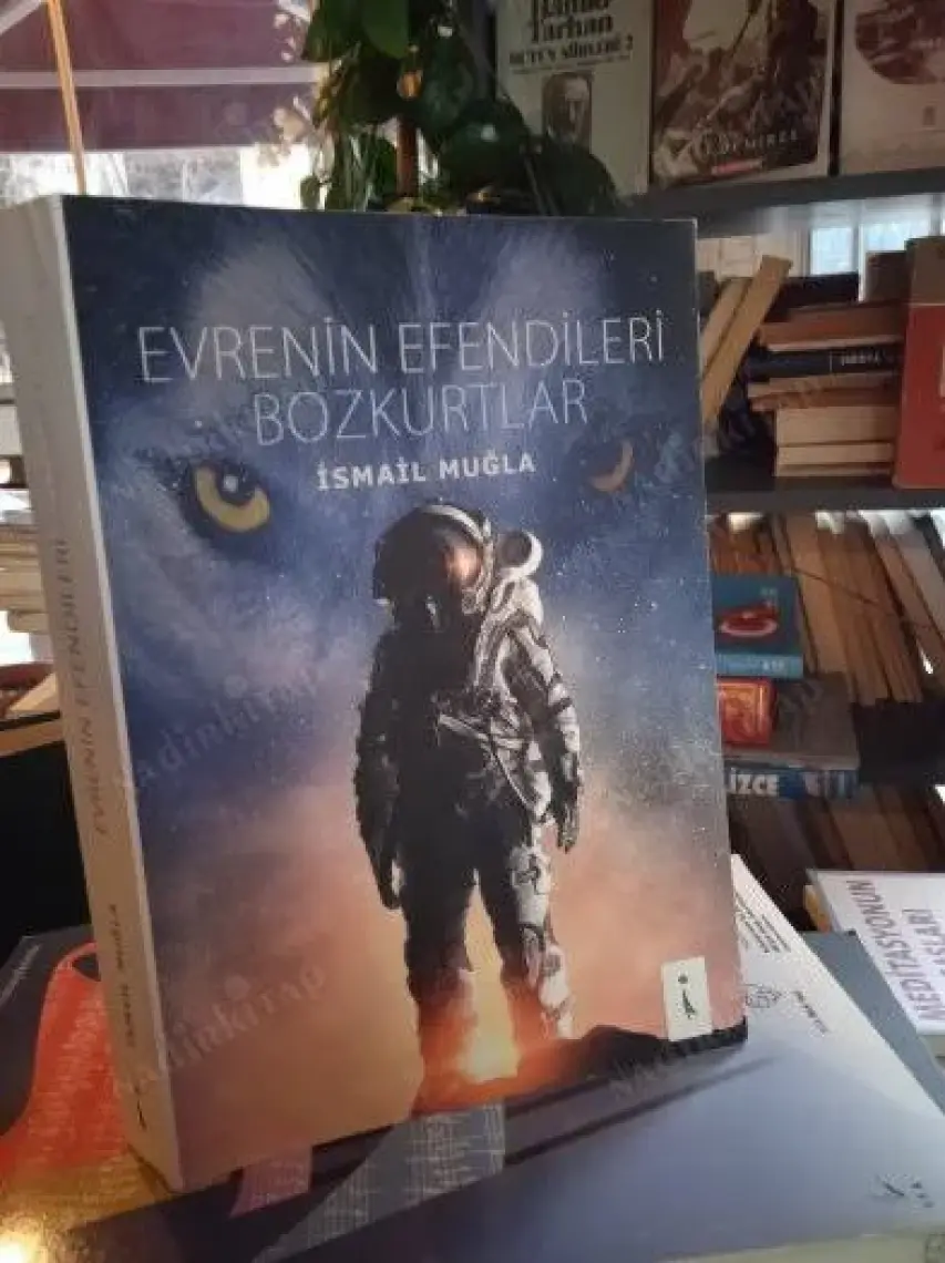 Evrenin Efendileri Bozkurtlar  - İsmail Muğla