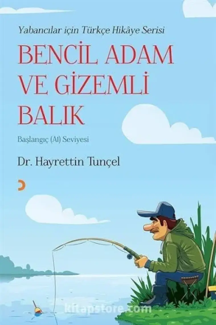 Bencil Adam Ve Gizemli Balık - Hayrettin Tunçel