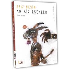 Ah Biz Eşekler - Aziz Nesin