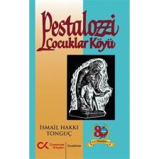 Pestalozzi Çocuklar Köyü - İsmail Hakkı Tonguç