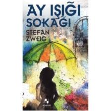 Ay Işığı Sokağı - Stefan Zweig
