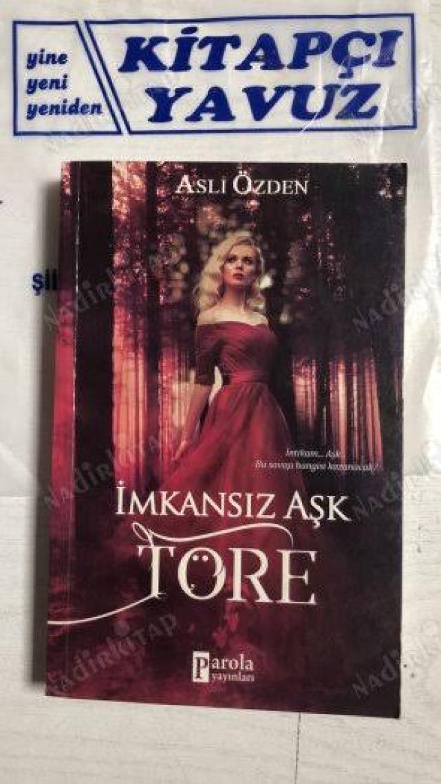 İmkansız Aşk Töre - Aslı Özden