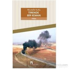Tirende Bir Keman - Mustafa Kutlu