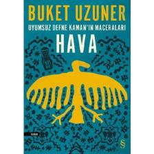 Uyumsuz Defne Kaman’ın Maceraları Hava - Buket Uzuner