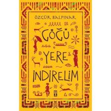 Genç Timaş Yayınları Özgür Balpınar Göğü Yere İndirelim