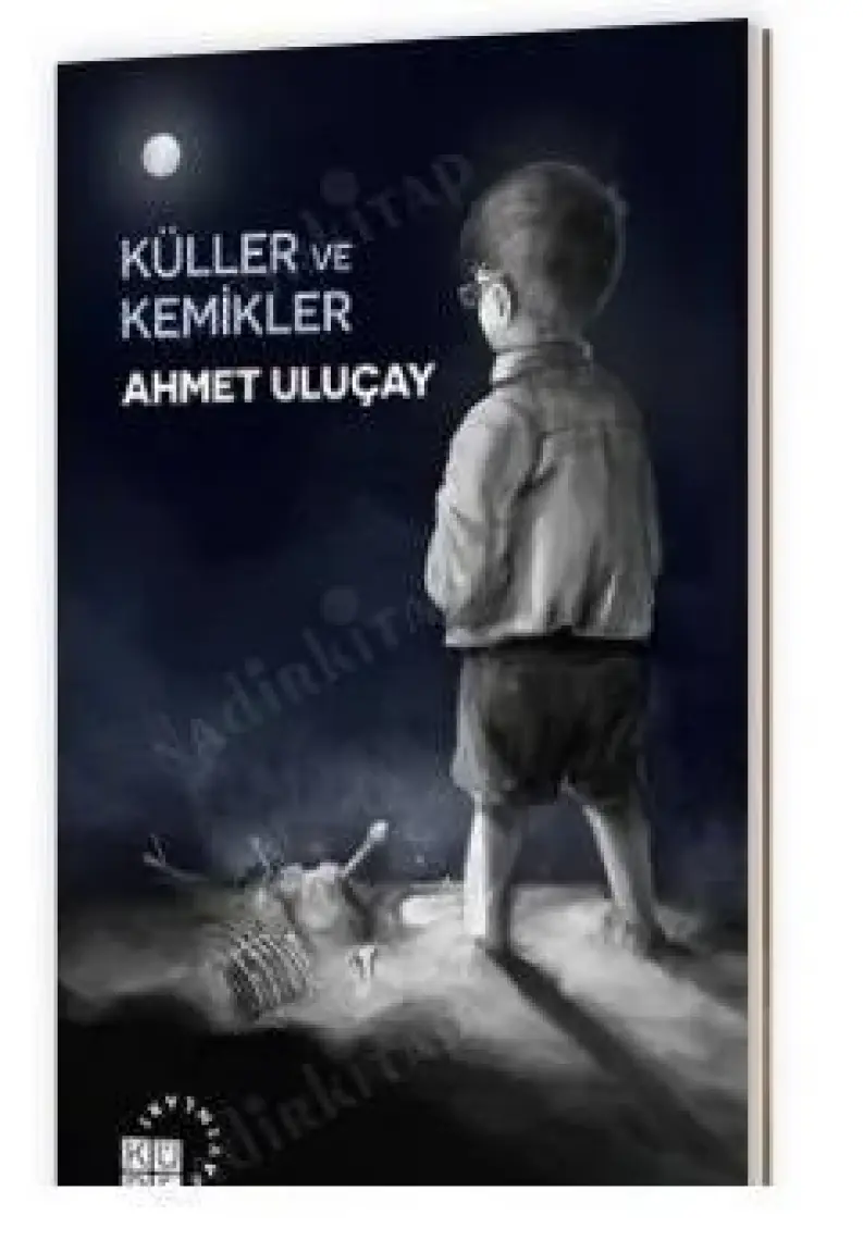 Küller Ve Kemikler-Ahmet Uluçay