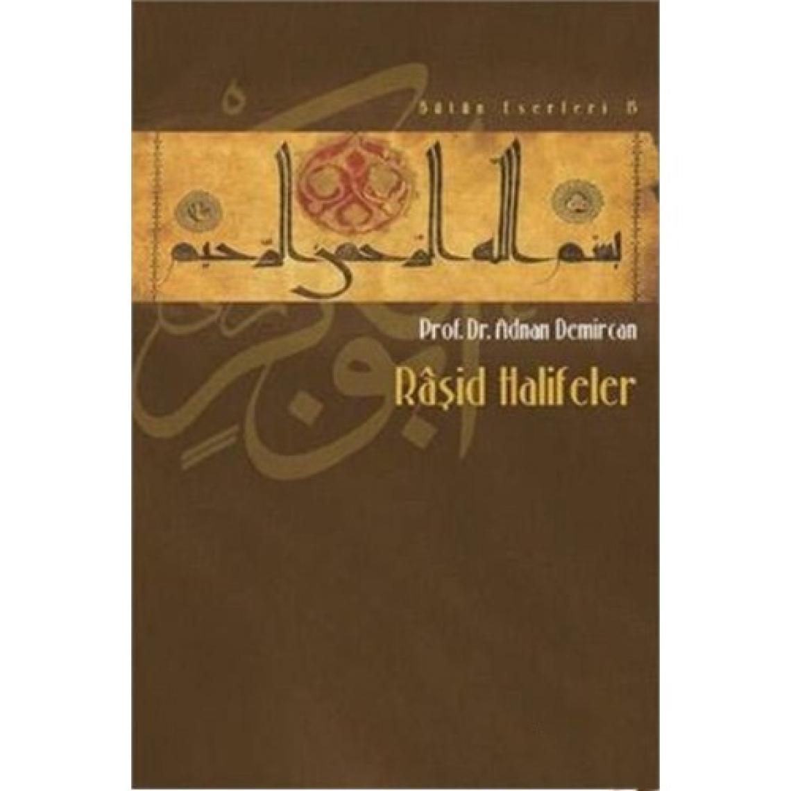 Raşid Halifeler-Adnan Demircan