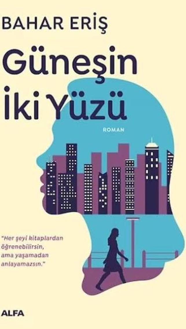 Güneşin İki Yüzü - Bahar Eriş