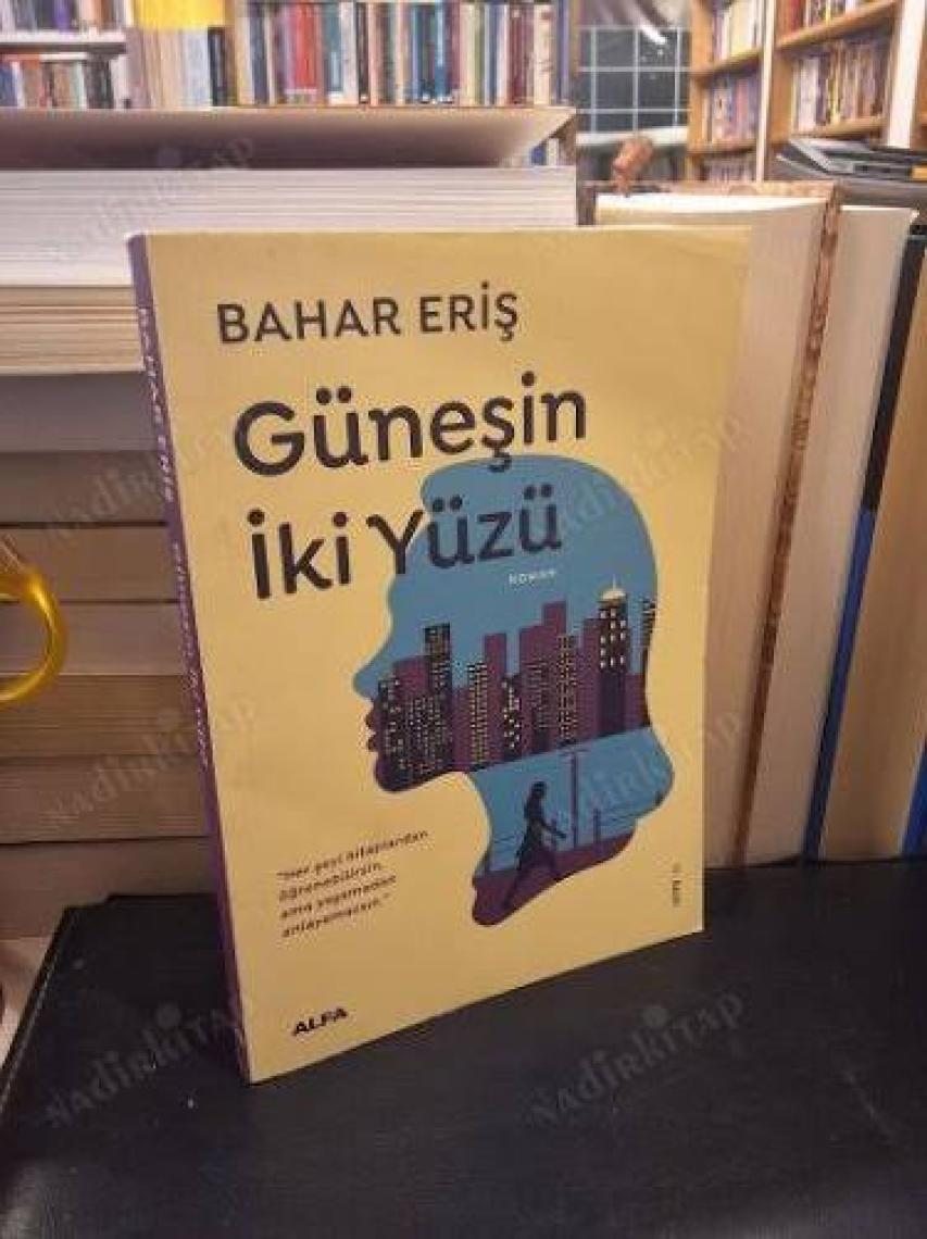Güneşin İki Yüzü - Bahar Eriş