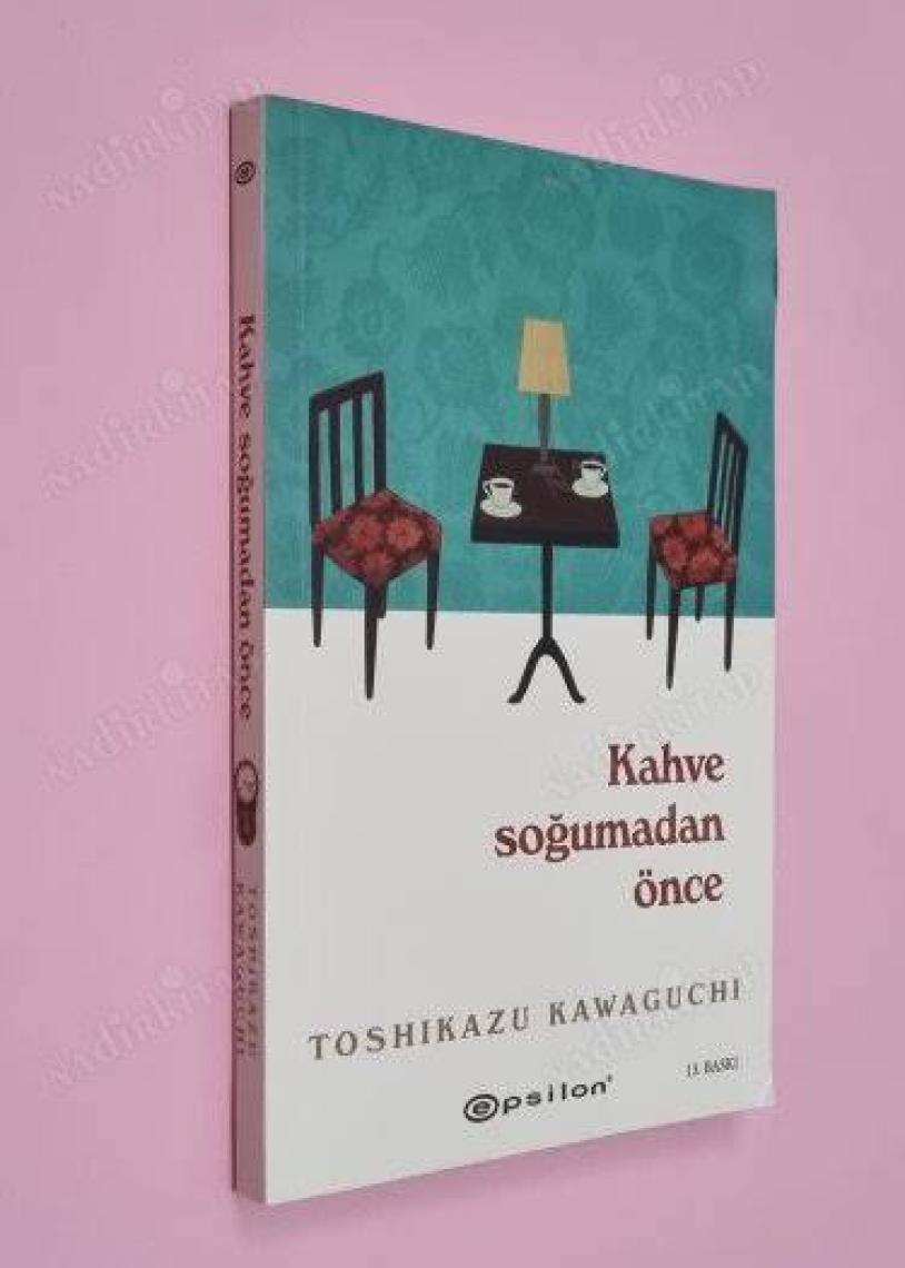 Kahve Soğumadan Önce - Toshikazu Kawaguchi