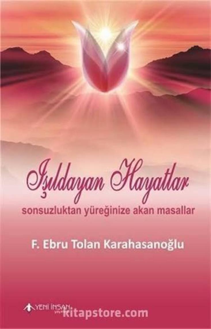 Işıldayan Hayatlar - F. Ebru Tolan Karahasanoğlu