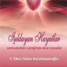 Işıldayan Hayatlar - F. Ebru Tolan Karahasanoğlu