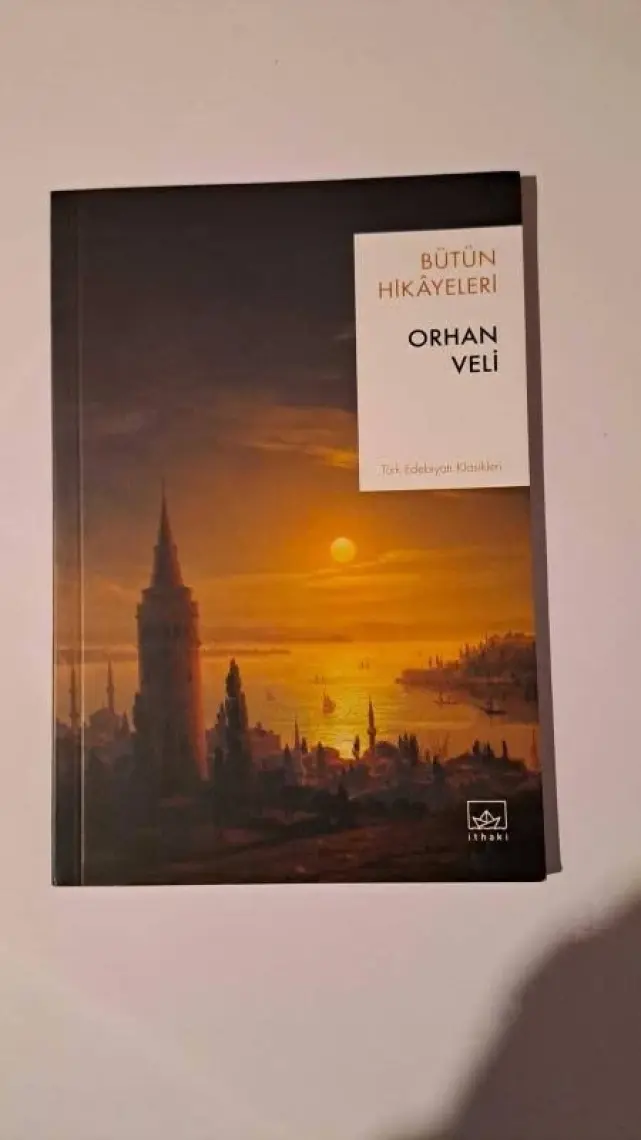 Orhan Veli: Bütün Hikayeleri - Orhan Veli Kanık