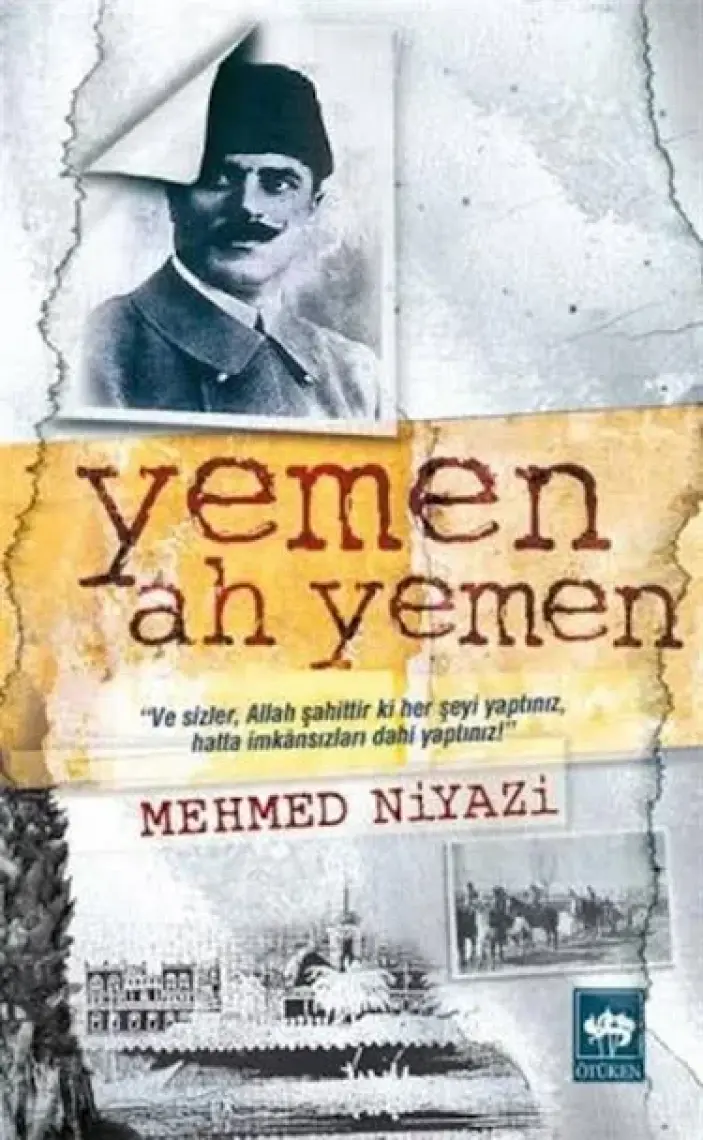 Yemen! Ah! Yemen!... - Mehmed Niyazi