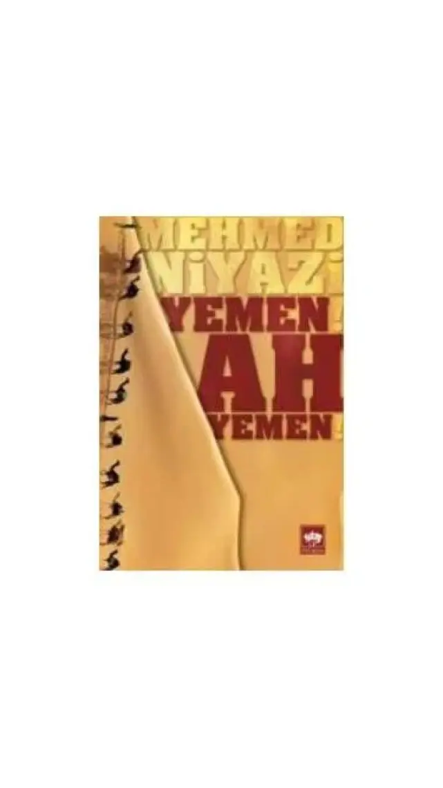 Yemen! Ah! Yemen!... - Mehmed Niyazi