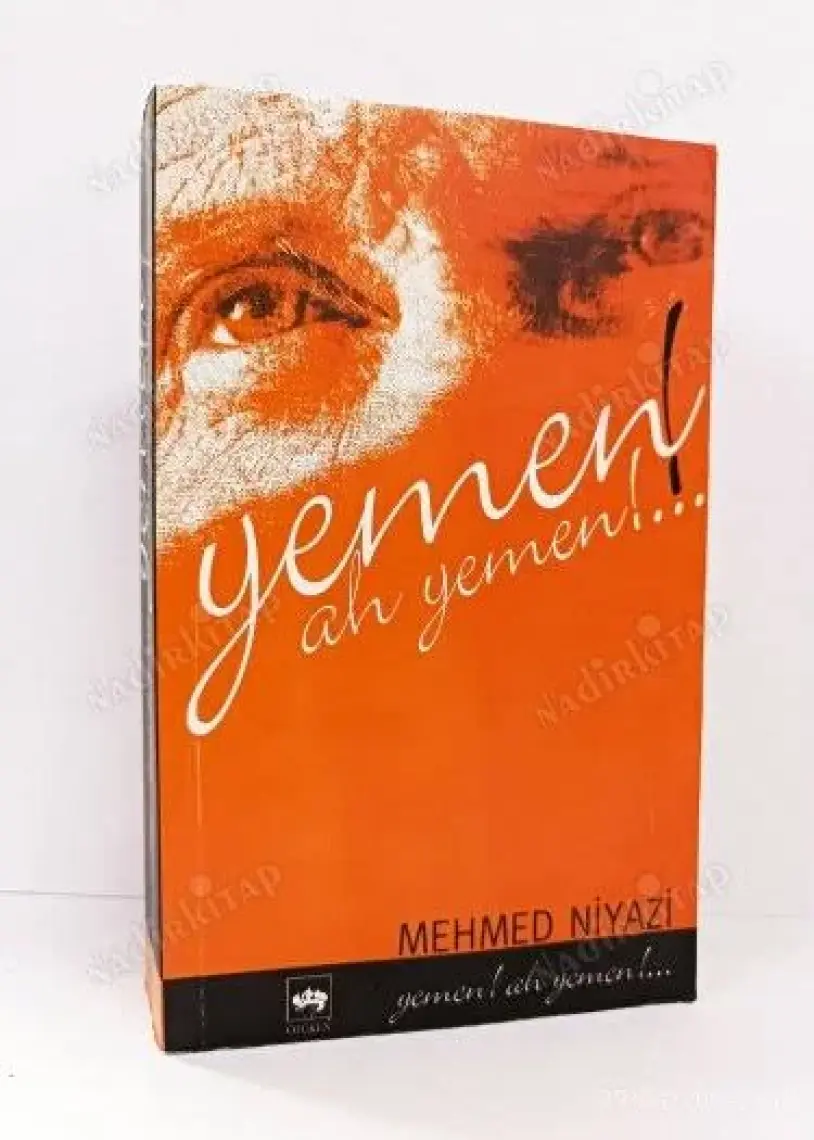 Yemen! Ah! Yemen!... - Mehmed Niyazi