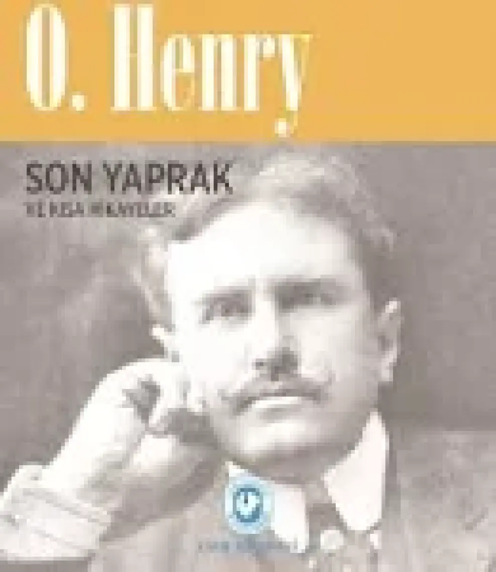 Son Yaprak Ve Kısa Hikayeler-O. Henry