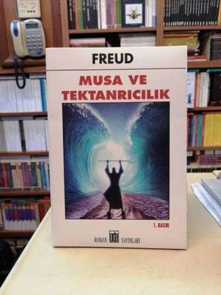 Musa ve Tektanrıcılık - Sigmund Freud