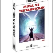 Musa ve Tektanrıcılık - Sigmund Freud