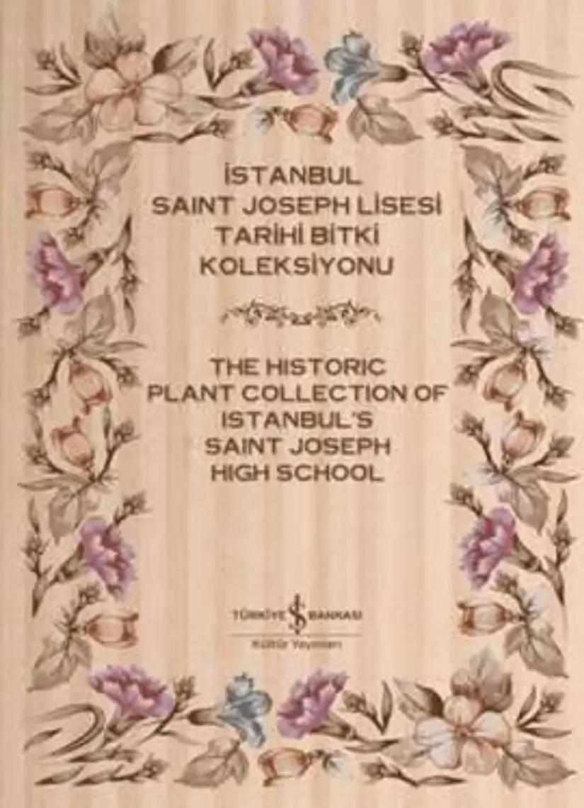 İstanbul Saint Joseph Lisesi Tarihi Bitki Koleksiyonu (2 Cilt) - Mehmet Sakınç