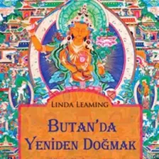 Butan’Da Yeniden Doğmak: Mistik Bir Başlangıç-Linda Leaming