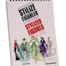 Moda Tasarımcıları İçin Stilize Figürler Ve Teknik Çözümler - Nur Sezgin