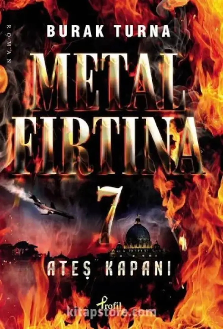 Metal Fırtına 7: Ateş Kapanı - Burak Turna
