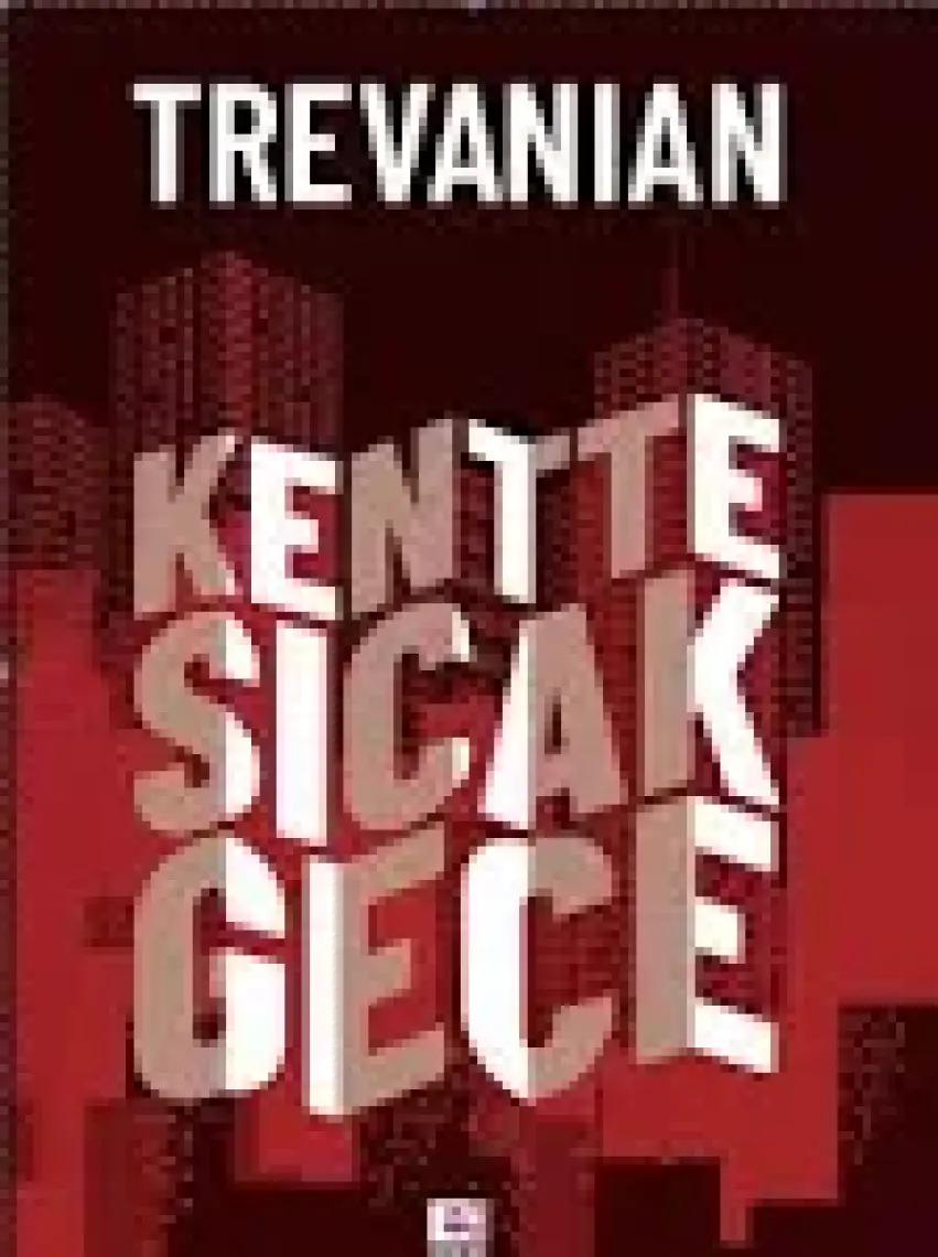 Kentte Sıcak Gece-Trevanian (Rodney William Whitaker)