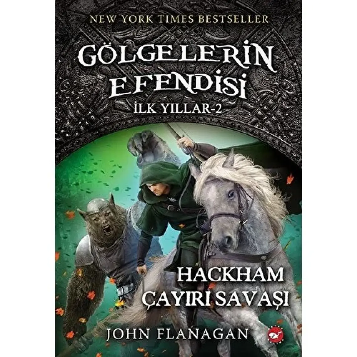 Gölgelerin Efendisi İlk Yıllar  (2. Kitap)Hackham Çayırı Savaşı - John Flanagan