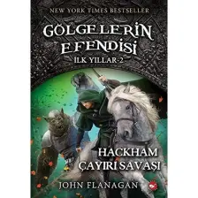 Gölgelerin Efendisi İlk Yıllar  (2. Kitap)Hackham Çayırı Savaşı - John Flanagan
