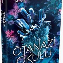 Ötenazi Okulu (Ciltli) - Maral Atmaca