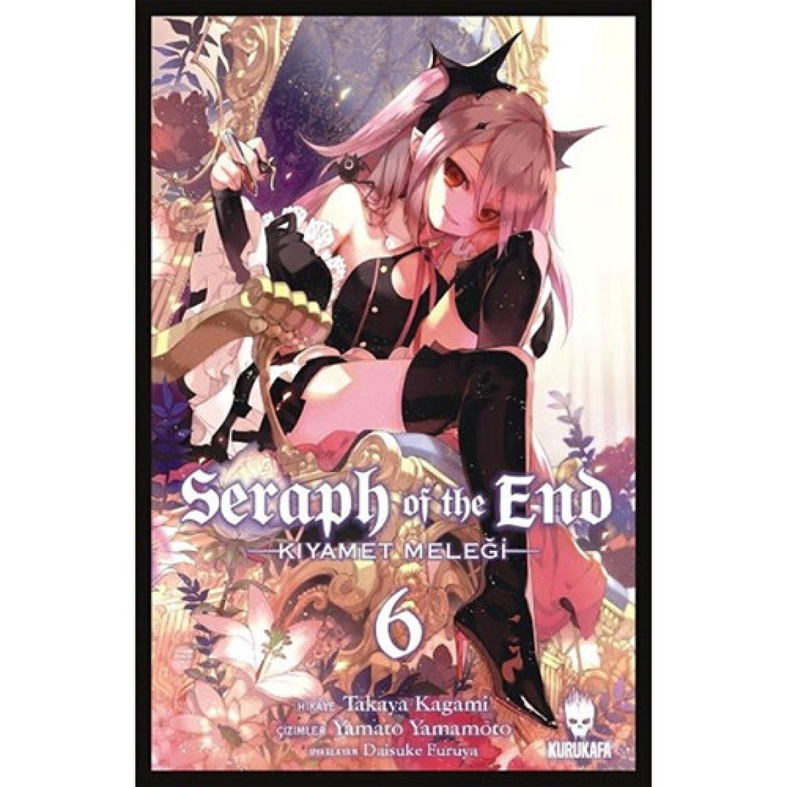 Seraph of the End - Kıyamet Meleği  6 - Takaya Kagami