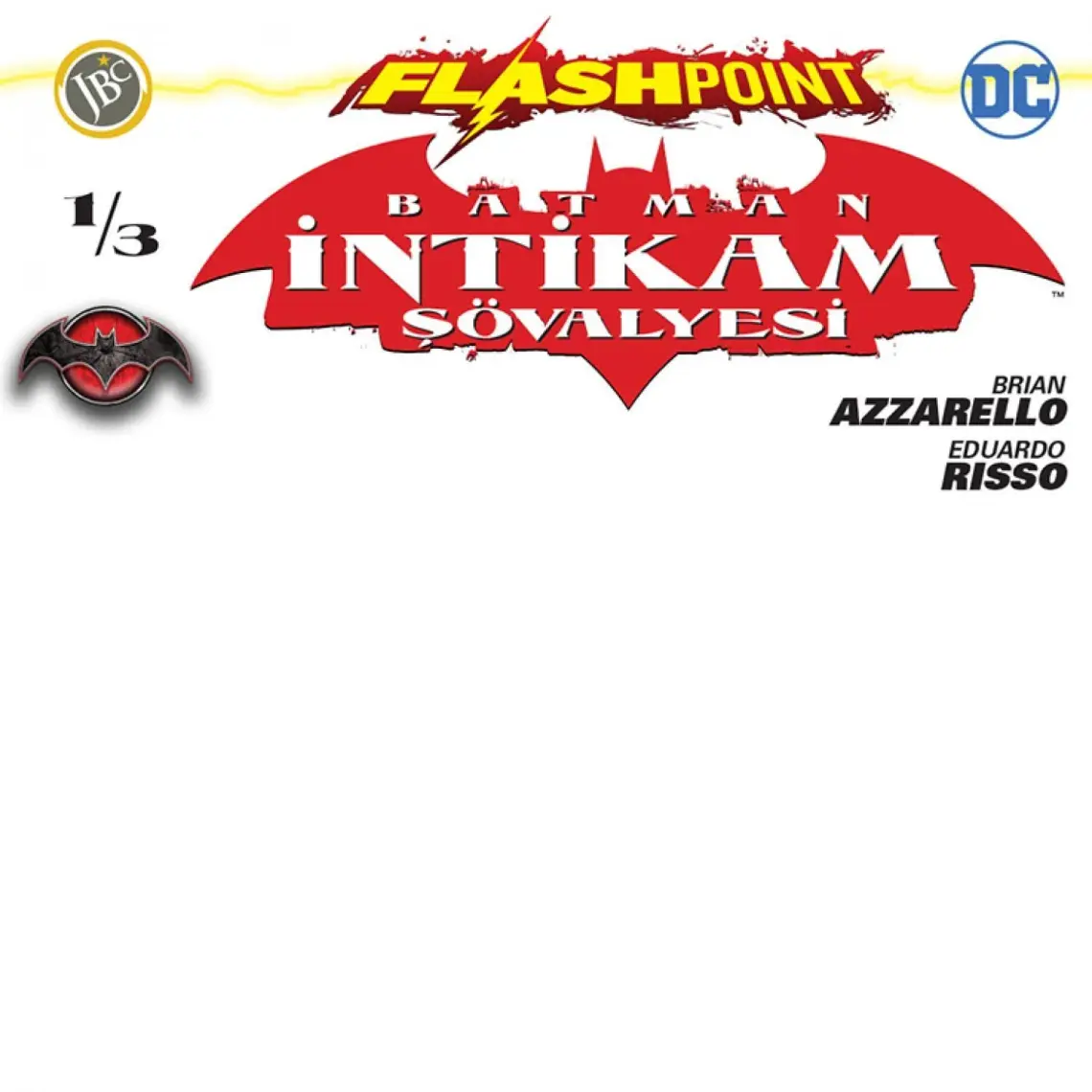 Batman İntikam Şövalyesi Sayı 1 - Flashpoint