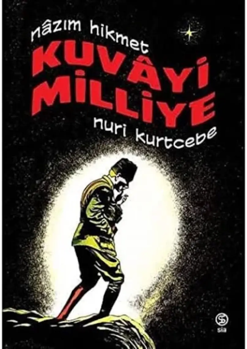 Kuvayi Milliye - Nazım Hikmet - Nuri Kurtcebe
