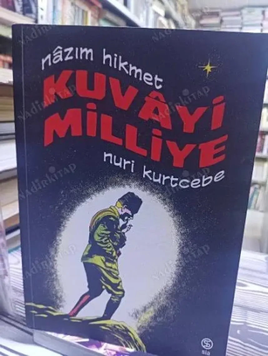 Kuvayi Milliye - Nazım Hikmet - Nuri Kurtcebe